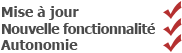 Mise � jour, Nouvelle fonctionnalit� et Autonomie
